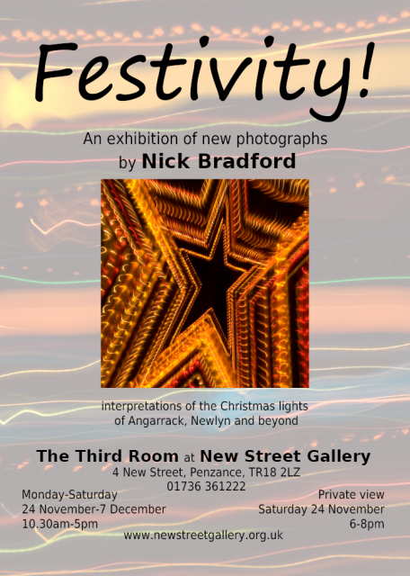 Festivity! Interpretations of the amazing Christmas lights of Angarrack, Newlyn and beyond Festivity! Interpretations of the amazing Christmas lights of Angarrack, Newlyn and beyond